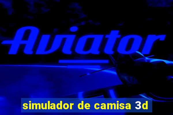 simulador de camisa 3d